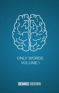 Cover: Only Words Volume I - Dennis Brown