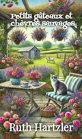 Cover: Petits g&acirc;teaux et ch&egrave;vres sauvages (Un cupcake et un cosy mystery, #4) - Best Cosy Books