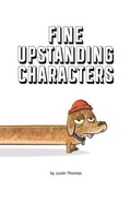 Cover: Fine Upstanding Characters - Justin Thomas
