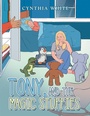 Cover: TONY, AND THE MAGIC STUFFIES - Xlibris Us