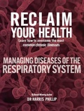 Cover: RECLAIM YOUR HEALTH - MANAGING DISEASES OF THE RESPIRATORY SYSTEM - Writer Cosmos