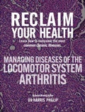 Cover: RECLAIM YOUR HEALTH - MANAGING DISEASES OF THE LOCOMOTOR SYSTEM - ARTHRITIS - Writer Cosmos