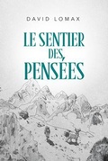 Cover: Le Sentier des Pens&eacute;es - Lomax Family, LLC