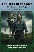 Cover: Trail of the Myk (After the Atoms Fall, #2) - casey swanson