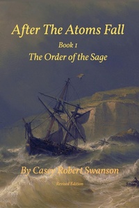 Enlarge image Cover: The Order of the Sage (After the Atoms Fall, #1) - casey swanson