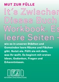 Cover: MUT ZUR F&Uuml;LLE - It&acute;s Zwischennutzung - NZN - Netzwerk Zwischennutzung