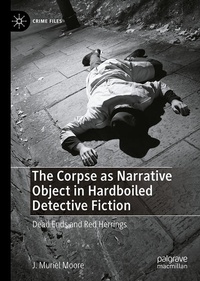 Enlarge image Cover: The Corpse as Narrative Object in Hardboiled Detective Fiction - Palgrave Macmillan