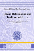 Cover: &raquo;Wenn Reformation zur Tradition wird ...&laquo; - Evangelische Verlagsanstalt