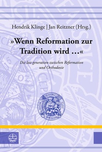 Enlarge image Cover: »Wenn Reformation zur Tradition wird ...« - Evangelische Verlagsanstalt