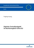 Cover: Digitales Zentralbankgeld im Rechtsvergleich China-EU - Peter Lang Verlag