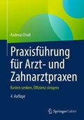 Cover: Praxisf&uuml;hrung f&uuml;r Arzt- und Zahnarztpraxen - Springer Gabler