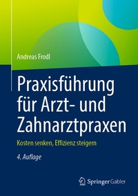 Enlarge image Cover: Praxisführung für Arzt- und Zahnarztpraxen - Springer Gabler