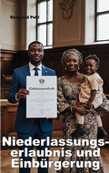 Cover: Niederlassungserlaubnis und Einb&uuml;rgerung - BoD - Books on Demand
