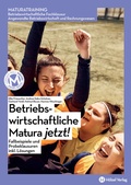 Cover: Maturawissen / Maturatraining BW/RW | Betriebswirtschaftliche Matura jetzt! - H&ouml;lzel Verlag