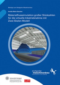 Enlarge image Cover: Materialflusssimulation großer Stückzahlen für die virtuelle Inbetriebnahme mit Zwei-Skalen-Modell - Fraunhofer Verlag