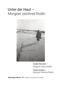 Cover: Unter der Haut - Morgner zeichnet Rodin - Lindenau-Museum