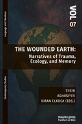 Cover: The Wounded Earth: Narratives of Trauma, Ecology, and Memory - Maurer, Hans J