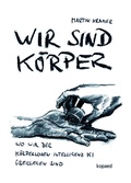 Cover: Wir sind K&ouml;rper - kopaed