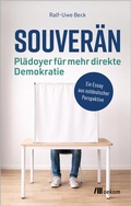 Cover: Souver&auml;n - Pl&auml;doyer f&uuml;r mehr direkte Demokratie - oekom verlag