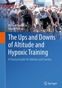 Cover: The Ups and Downs of Altitude and Hypoxic Training - Springer