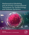 Cover: Mathematical Modeling and AI-Driven Computational Techniques for Epidemiology and Disease Dynamics - Elsevier