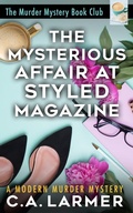 Cover: The Mysterious Affair at Styled Magazine - Larmer Media