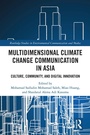 Cover: Multidimensional Climate Change Communication in Asia - Routledge