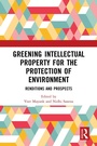 Cover: Greening Intellectual Property for the Protection of Environment - Routledge