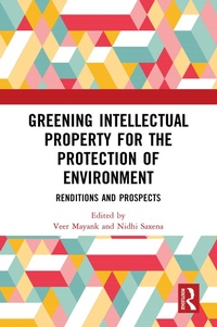 Enlarge image Cover: Greening Intellectual Property for the Protection of Environment - Routledge