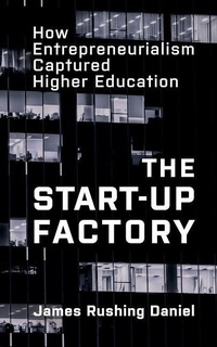 Enlarge image Cover: The Start-Up Factory - Johns Hopkins University Press