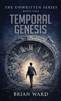 Cover: Temporal Genesis - The Unwritten Series