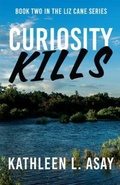 Cover: Curiosity Kills - Camel Press