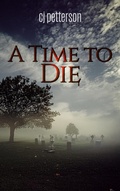 Cover: A Time to Die - Lyrical Pens Publishing