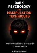 Cover: Dark Psychology and Manipulation Techniques - Publishdrive