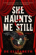 Cover: She Haunts Me Still - Bedford Square Publishers