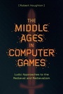 Cover: The Middle Ages in Computer Games - D.S. Brewer