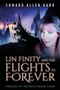 Enlarge image Cover: Lin Finity And The Flights To Forever (Fringes Of Infinity, #4) - Lakeside Letters, LLC