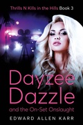 Cover: Dayzee Dazzle And The On-Set Onslaught (Thrills N Kills In The Hills, #3) - Lakeside Letters, LLC