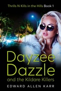 Cover: Dayzee Dazzle And The Kildare Killers (Thrills N Kills In The Hills, #1) - Lakeside Letters, LLC