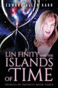 Cover: Lin Finity And The Islands Of Time (Fringes Of Infinity, #3) - Lakeside Letters, LLC