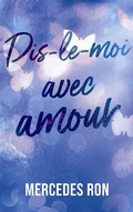 Cover: Dis-le-moi - tome 3 - Dis-le-moi avec amour - Hachette Romans