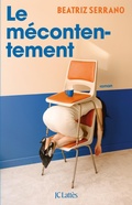 Cover: Le m&eacute;contentement - JC Latt&egrave;s