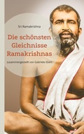 Cover: Die sch&ouml;nsten Gleichnisse Ramakrishnas - BoD - Books on Demand