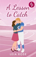 Cover: A Lesson to Catch | Eine Opposites Attract College Sports Romance - Reckless Hearts-Reihe