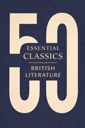 Cover: 50 Essential Classics You Must Read - British Literature - The Essentials