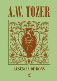 Enlarge image Cover: Ausência de dons - Editora Vida