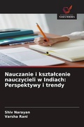 Cover: Nauczanie i ksztalcenie nauczycieli w Indiach - Wydawnictwo Nasza Wiedza