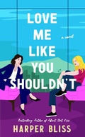 Cover: Love Me Like You Shouldn't - Ladylit Publishing