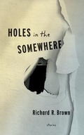 Cover: Holes In The Somewhere - Richard R. Brown