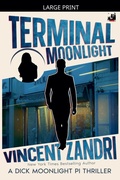 Cover: Terminal Moonlight - A Dick Moonlight PI Thriller